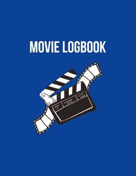 Paperback Movie Logbook: Film And Movie Critic Journal - Great Gift For Film Students And Movies Buffs Book