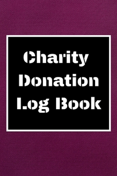 Charity Donation Log Book: Non-Profit Administration & Finance Record Book, Simple Book Keeping, Minimalist