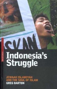 Paperback Indonesia's Struggle: Jemaah Islamiyah and the Soul of Islam Book