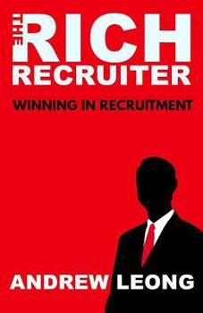Paperback The Rich Recruiter: Winning In Recruitment Book