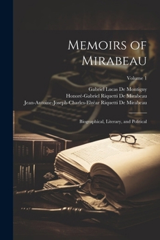 Paperback Memoirs of Mirabeau: Biographical, Literary, and Political; Volume 1 Book