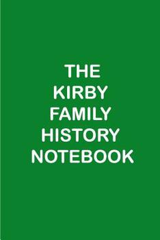 Paperback The Kirby Family History Notebook Book