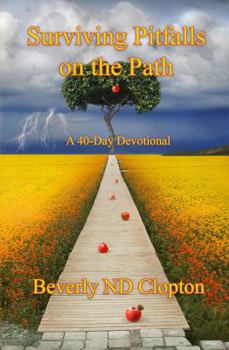 Paperback Surviving Pitfalls on the Path: A 40-Day Devotional for Everyday Believers Book