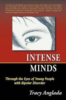 Paperback Intense Minds: Through the Eyes of Young People with Bipolar Disorder (Second Edition) Book