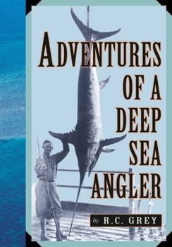 Hardcover Adventures of a Deep Sea Angler Book