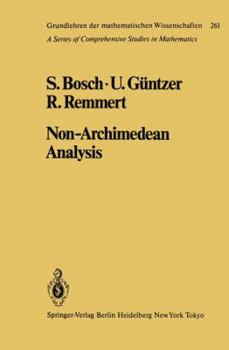 Paperback Non-Archimedean Analysis: A Systematic Approach to Rigid Analytic Geometry Book