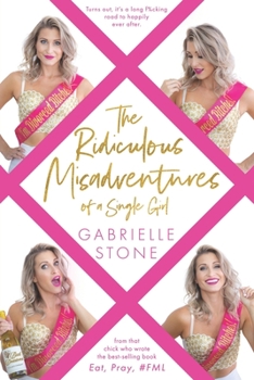 Paperback The Ridiculous Misadventures of a Single Girl Book