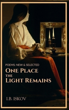 Paperback One Place the Light Remains: Poems New & Selected Book