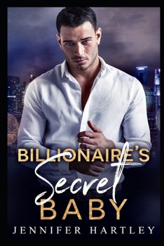 Paperback Billionaire's Secret Baby: A Second Chance Romance Book