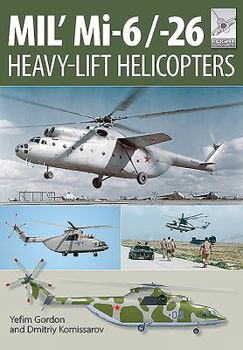 Paperback Mil' Mi-6/-26: Heavy Lift Helicopters Book