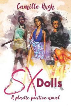 Paperback SX Dolls: A Plastic Surgery Positive Novel Book