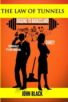 Paperback The Law of Tunnels: Digging to Badassland Book