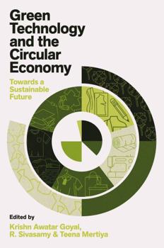Hardcover Green Technology and the Circular Economy: Towards a Sustainable Future Book