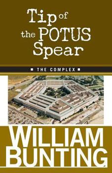 Paperback Tip Of The POTUS Spear: The Complex Book