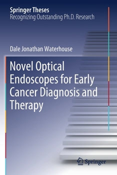 Paperback Novel Optical Endoscopes for Early Cancer Diagnosis and Therapy Book