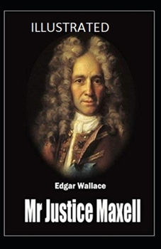 Mr Justice Maxell Illustrated