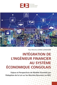 Intégration de l'Ingénieur Financier Au Système Économique Congolais (French Edition)