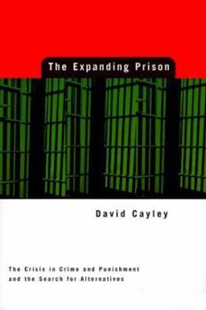 Paperback The Expanding Prison: The Crisis in Crime and Punishment and the Search for Alternatives Book