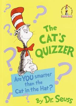 Hardcover The Cat's Quizzer: Are You Smarter Than the Cat in the Hat? Book