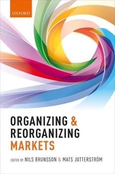 Hardcover Organizing and Reorganizing Markets Book