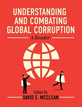 Hardcover Understanding and Combating Global Corruption: A Reader Book