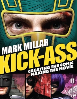 Paperback Kick-Ass: Creating the Comic, Making the Movie Book