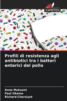 Paperback Profili di resistenza agli antibiotici tra i batteri enterici del pollo [Italian] Book