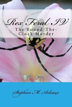 Paperback Rex Feral IV: The Round-The-Clock Murder Book
