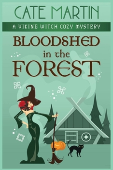 Bloodshed in the Forest: A Viking Witch Cozy Mystery - Book #5 of the Viking Witch Cozy Mysteries