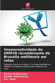 Paperback Imunoreatividade do OMP28 recombinante de Brucella melitensis em ratos [Portuguese] Book
