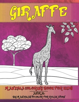 Mandala Coloring Book for Kids Big Mandalas to Color for Relaxation - Animal - Giraffe