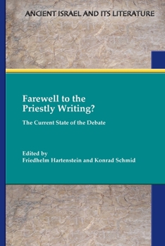 Paperback Farewell to the Priestly Writing?: The Current State of the Debate Book