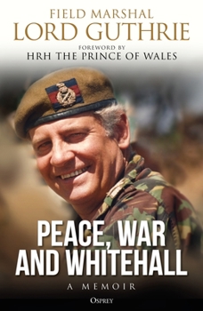 Hardcover Peace, War and Whitehall: A Memoir Book