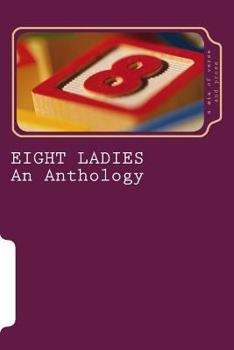 Paperback Eight Ladies: An Anthology Book