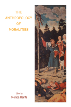 Library Binding The Anthropology of Moralities Book