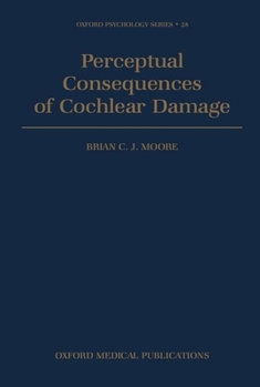 Hardcover Perceptual Consequences of Cochlear Damage Book