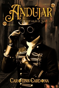 Paperback Andújar: El robot galán de San Juan [Spanish] Book