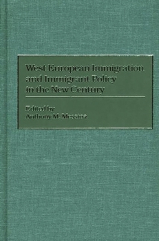 Hardcover West European Immigration and Immigrant Policy in the New Century Book