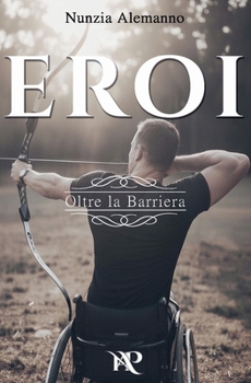 Paperback Eroi - Oltre la Barriera [Italian] Book