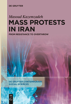 Paperback Mass Protests in Iran: From Resistance to Overthrow Book