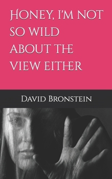 Paperback Honey, I'm not so wild about the view either Book