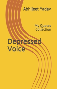 Paperback Depressed Voice: My Quotes Collection Book