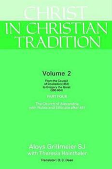 Paperback Christ in Christian Tradition: From the Council of Chalcedon (451) to Gregory the Great (590-604) Part Four the Church of Alexandria with Nubia and E Book
