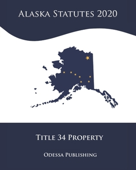 Paperback Alaska Statutes 2020 Title 34 Property Book