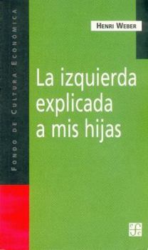 Paperback La Izquierda Explicada A Mis Hijas [Spanish] Book