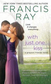 With Just One Kiss - Book #6 of the Grayson Friends