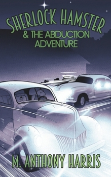 Sherlock Hamster and the Abduction Adventure