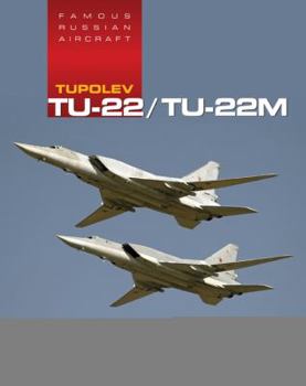 Hardcover Tupolev Tu-22/Tu-22m: Fra - Op: Famous Russian Aircraft Book