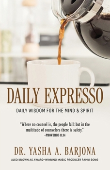 Paperback Daily Expresso: Daily Wisdom for the Mind & Spirit Book
