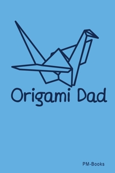 Paperback Origami Dad: Gepunktetes A5 Notizbuch oder Heft f?r Sch?ler, Studenten und Erwachsene Book